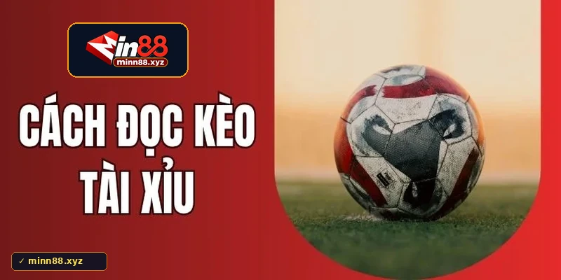 Minh họa cách tính tiền thắng thua kèo Tài Xỉu và kèo Châu Âu 1X2 tại Min88